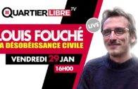QL15 – Louis Fouché nous parle de La désobéissance civile