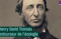Henry David Thoreau : précurseur de la décroissance