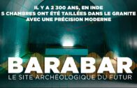 Barabar, le site archéologique du futur – documentaire, histoire, civilisations